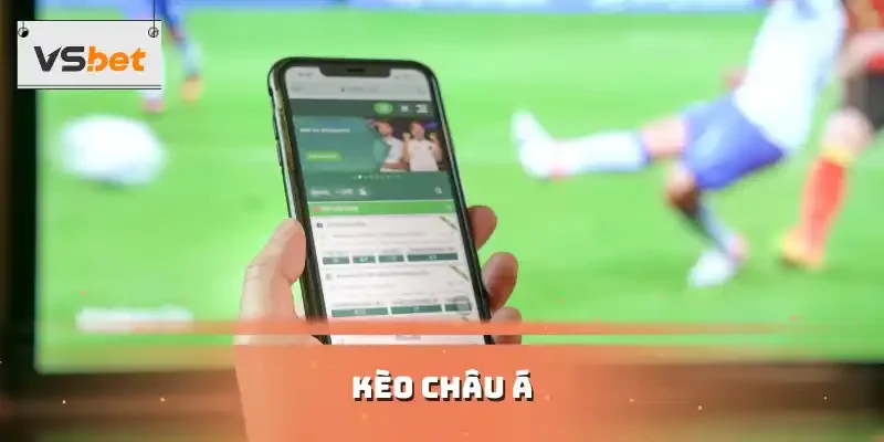KÈO CHÂU Á